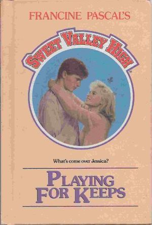 Cover Art for 9780606041188, Playing for Keeps (Sweet Valley High #49) by Francine Pascal