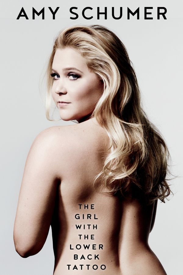 Cover Art for 9781460752333, The Girl with the Lower Back Tattoo by Amy Schumer