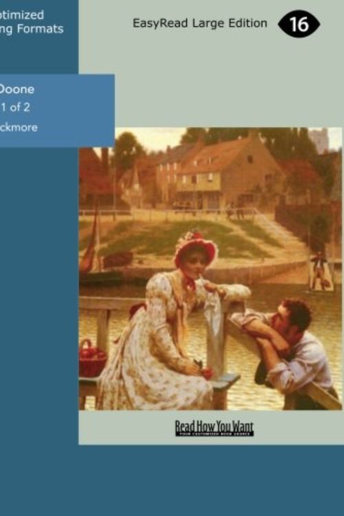 Cover Art for 9781425049416, Lorna Doone: a Romance of Exmoor: Easyread Large Edition: Vol 1 by R. D. Blackmore