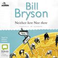 Cover Art for 9781489363558, Neither Here Nor There by Bill Bryson