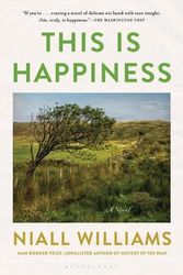 Cover Art for 9781635576313, This Is Happiness by Niall Williams