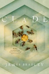 Cover Art for 9781926428659, Clade by James Bradley