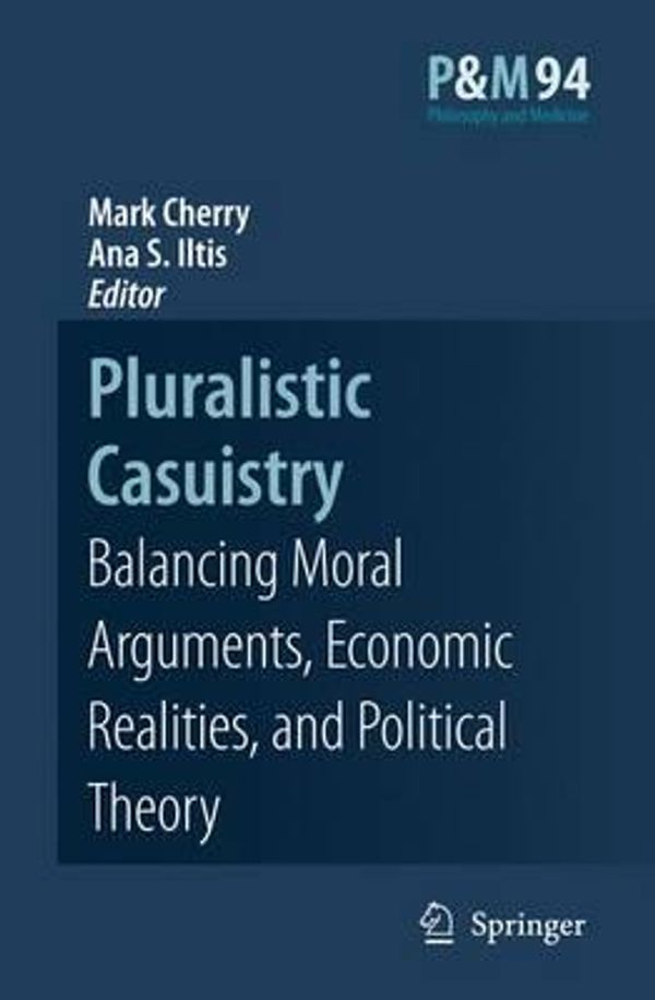 Cover Art for 9781402062599, Pluralistic Casuistry by Ana S. Iltis