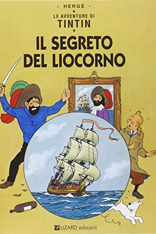 Cover Art for 9788887715026, Le avventure di Tintin. Il segreto del liocorno by Hergé