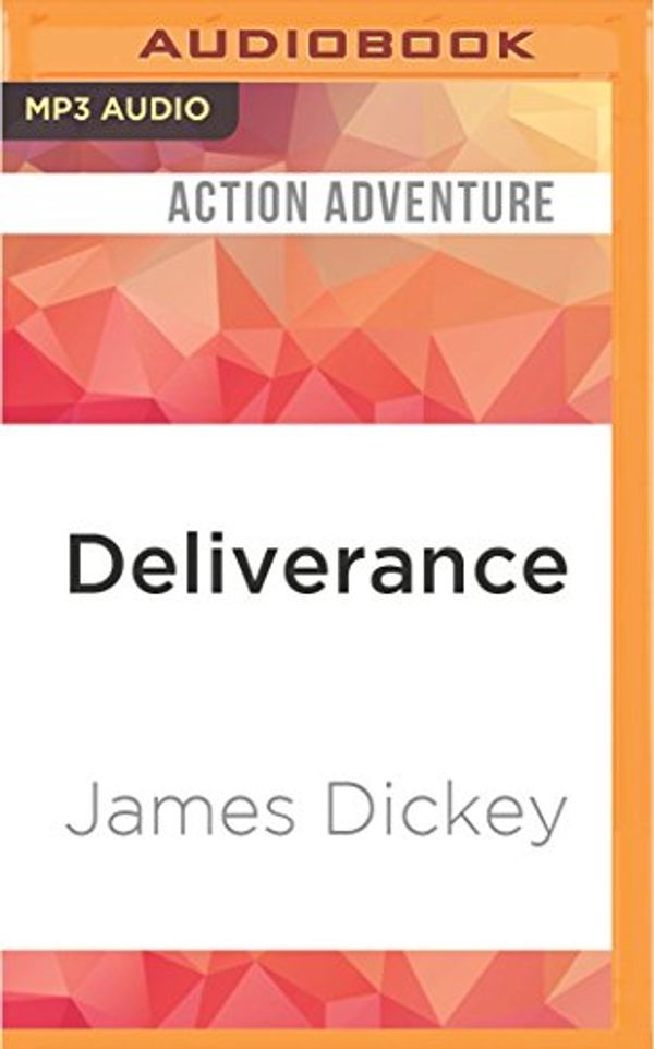 Cover Art for 9781522600855, Deliverance by James Dickey