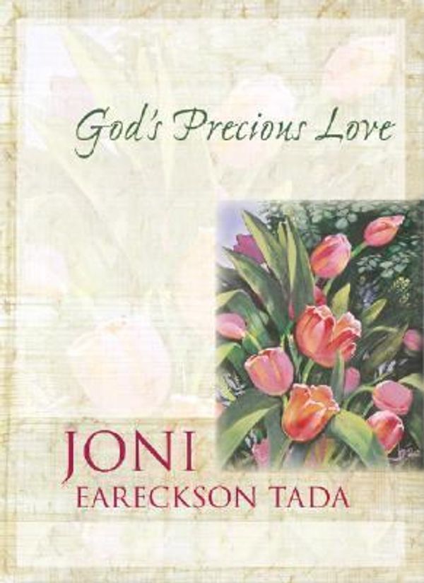 Cover Art for 9780310989073, God's Precious Love by Joni Eareckson Tada