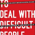 Cover Art for 9780857085719, How to Deal with Difficult People: Smart Tactics for Overcoming the Problem People in Your Life by Gill Hasson