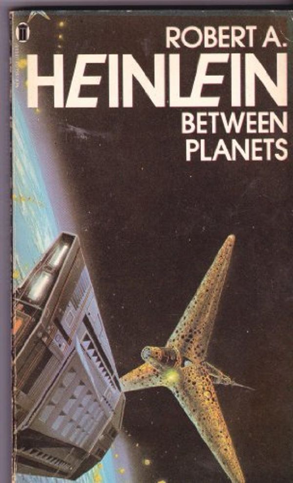 Cover Art for 9780450043567, Between Planets by Robert A. Heinlein