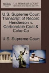Cover Art for 9781244979574, U.S. Supreme Court Transcript of Record Henderson V. Carbondale Coal & Coke Co by U S Supreme Court