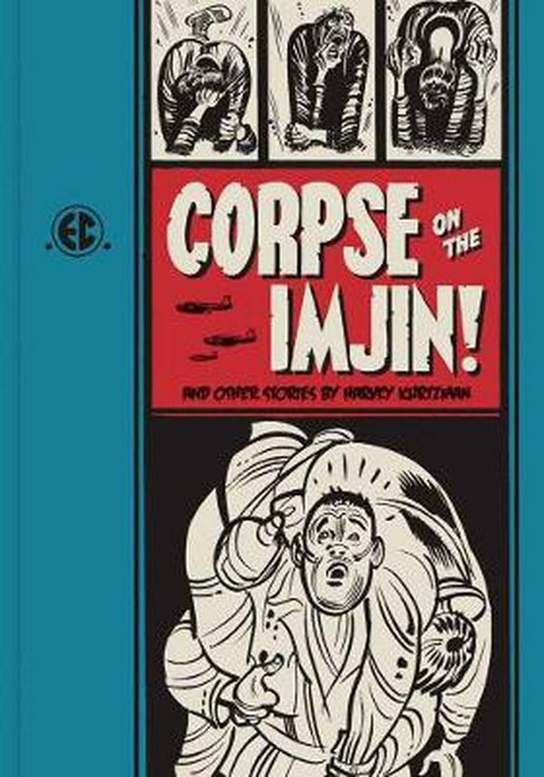 Cover Art for 9781606995457, Corpse on the Imjin! and Other Stories by Harvey Kurtzman