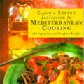 Cover Art for 9781857933611, Claudia Roden's Invitation to Mediterranean Cooking by Claudia Roden