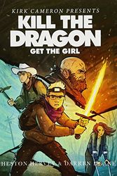 Cover Art for 9781591281887, Kill the Dragon, Get the Girl by Cheston Hervey, Darren Doane