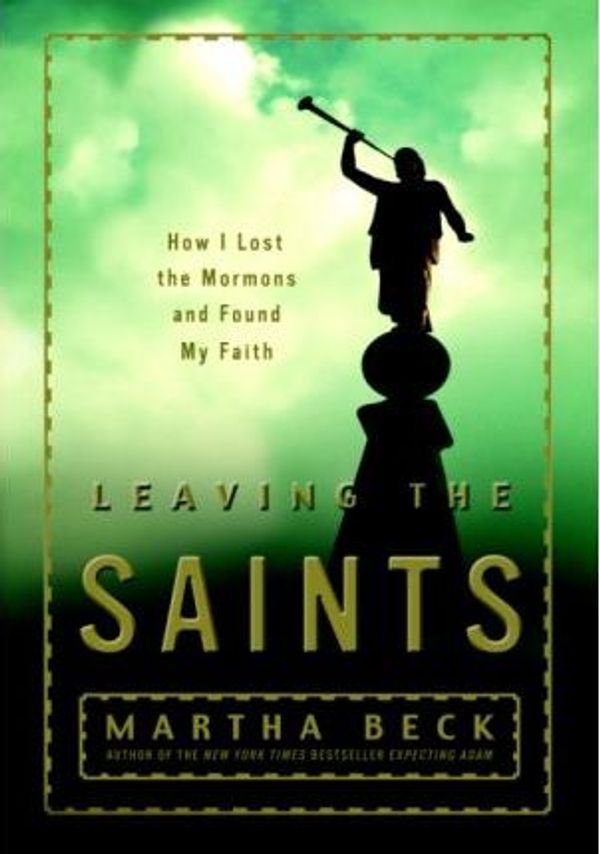 Cover Art for 9785551419723, Leaving the Saints by MARTHA BECK