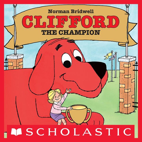 Cover Art for 9780545529952, Clifford the Champion by Norman Bridwell