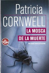 Cover Art for 9788496546455, La mosca de la muerte by Patricia D. Cornwell