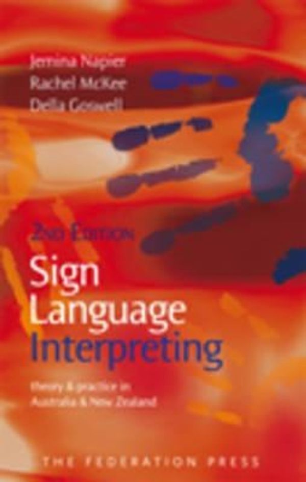 Cover Art for 9781862877801, Sign Language Interpreting by Jemina Napier, Locker McKee, Rachel, Della Goswell