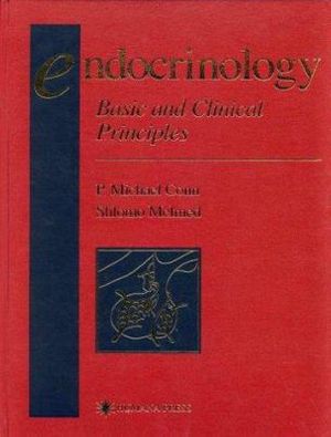 Cover Art for 9780896033498, Endocrinology: Basic and Clinical Principles by P. Michael Conn