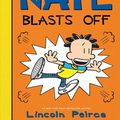 Cover Art for 9781532145216, Big Nate Blasts Off by Lincoln Peirce, Lincoln Peirce