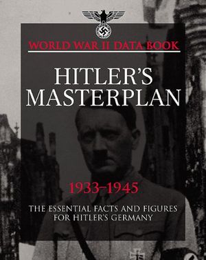 Cover Art for 9781907446962, Hitler's Masterplan by Chris McNab