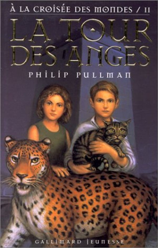 Cover Art for 9782070509881, A la croisée des mondes, tome 2 : La Tour des anges by Philip Pullman