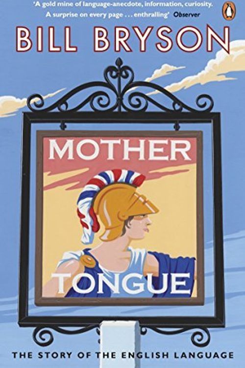 Cover Art for B0161SX4CU, Mother Tongue: The Story of the English Language by Bryson, Bill (October 1, 2009) Paperback by Bill Bryson