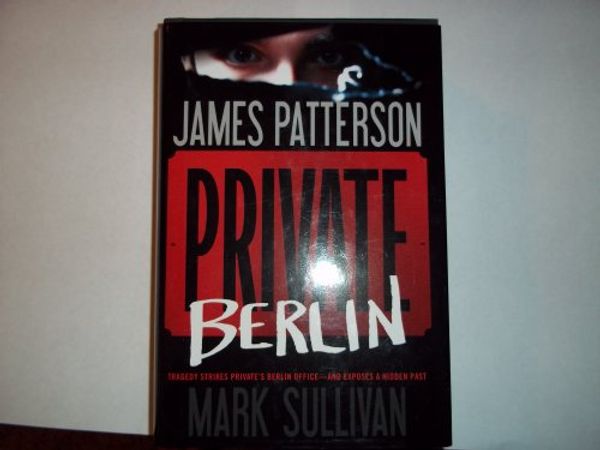 Cover Art for 9781620909911, Private Berlin, Large Print Edition by James Patterson