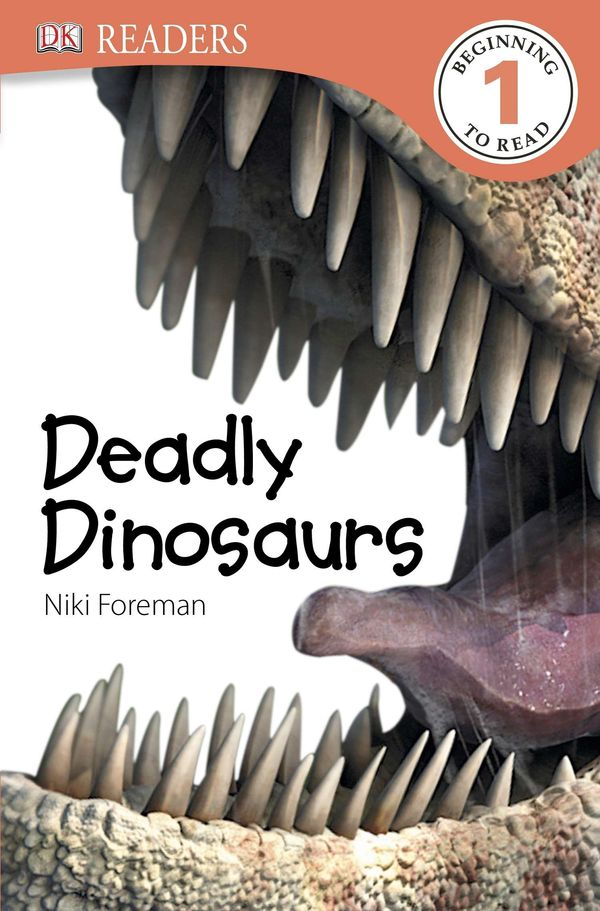 Cover Art for 9781465417206, DK Readers: Deadly Dinosaurs by Niki Foreman
