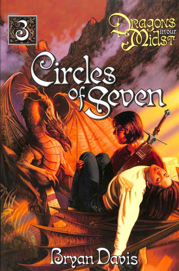 Cover Art for 9781946253934, Circles of Seven (Dragons in Our Midst V3) (2nd Edition) by Bryan Davis