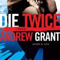 Cover Art for 9781429926669, Die Twice by Andrew Grant