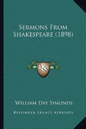 Cover Art for 9781166944636, Sermons from Shakespeare (1898) by William Day Simonds