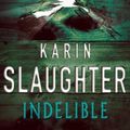 Cover Art for 9781844133703, Indelible by Karin Slaughter