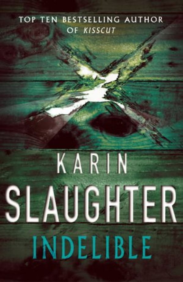 Cover Art for 9781844133703, Indelible by Karin Slaughter