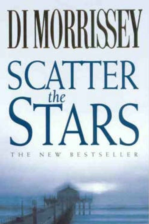 Cover Art for 9780330361583, Scatter the Stars by Di Morrissey