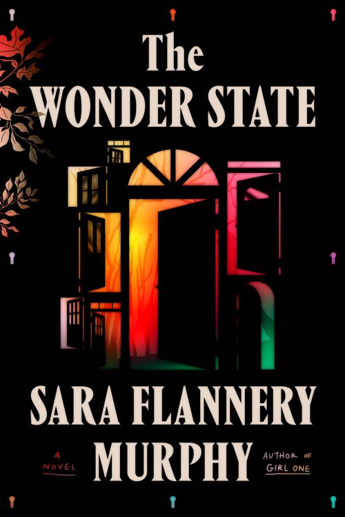 Cover Art for 9780374601775, The Wonder State: A Novel by Murphy, Sara Flannery