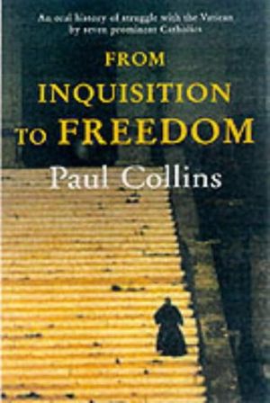 Cover Art for 9780826454157, From Inquisition to Freedom by Collins Paul (Priest)