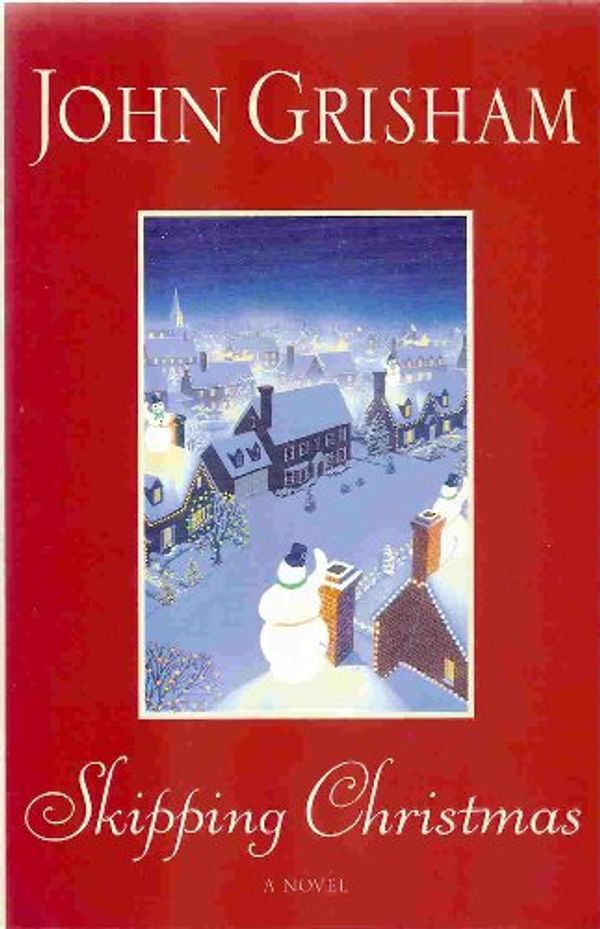 Cover Art for 9780739420713, Skipping Christmas by John Grisham