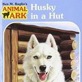 Cover Art for 9780439448949, Husky in A Hut by Ben M. Baglio, Lucy Daniels