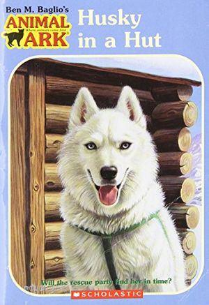 Cover Art for 9780439448949, Husky in A Hut by Ben M. Baglio, Lucy Daniels
