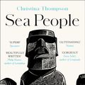 Cover Art for 9780008339050, Sea People: The Quest to Understand Who Settled the Islands of the Remote Pacific by Christina Thompson