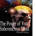 Cover Art for 8581000001607, The Power of Your Subconscious Mind, Revised Edition by Joseph Murphy