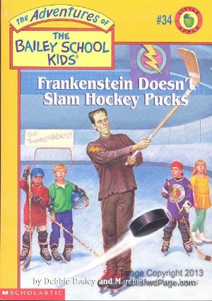 Cover Art for 9780590189842, Frankenstein Doesnt Slam Hockey Pucks No 34 by Debbie Dadey, Marcia T. Jones