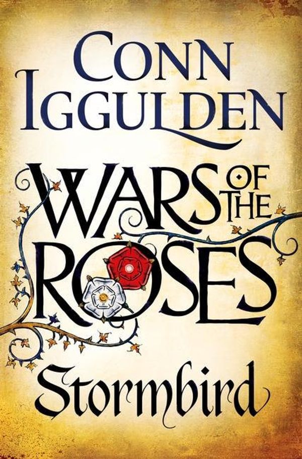 Cover Art for 9780718159849, Wars of the Roses - Stormbird by Conn Iggulden