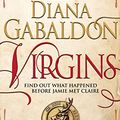 Cover Art for B01DP74Q2W, Virgins: An Outlander Short Story by Diana Gabaldon