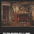 Cover Art for 9798672926391, The Time Machine by H. G. Wells.: novel by H G. Wells