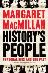 Cover Art for 9781781255131, History's People: Personalities and the Past by Professor Margaret MacMillan