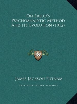 Cover Art for 9781169425354, On Freud's Psychoanalytic Method and Its Evolution (1912) by James Jackson Putnam