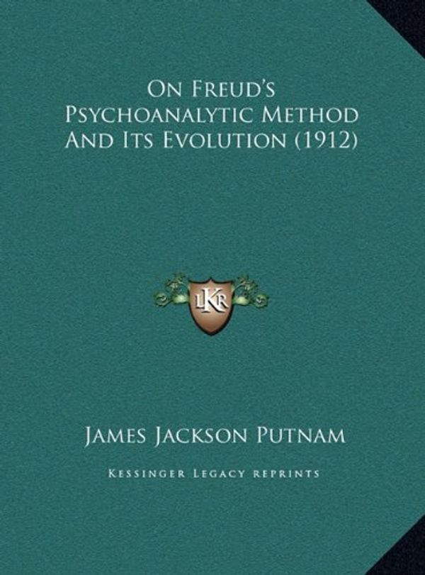 Cover Art for 9781169425354, On Freud's Psychoanalytic Method and Its Evolution (1912) by James Jackson Putnam