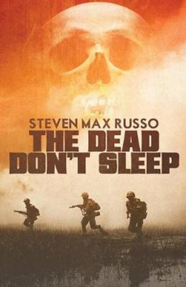 Cover Art for 9781643960517, The Dead Don't Sleep by Steven Max Russo