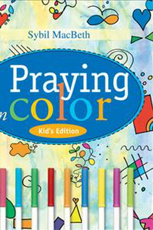 Cover Art for 9781557255952, Praying in Color Kids' Edition by Sybil MacBeth