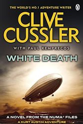 Cover Art for B01HC9RXQA, White Death: NUMA Files #4 (The NUMA Files) by Paul Kemprecos Clive Cussler(2013-07-01) by Paul Kemprecos Clive Cussler